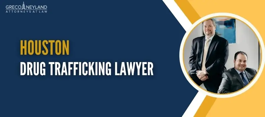 Houston Drug Trafficking Lawyer Best Houston Drug Trafficking Lawyer